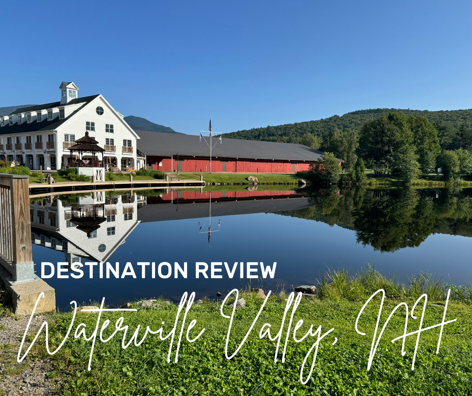 Scenic view of Waterville Valley, NH with a picturesque lodge reflecting on a calm pond, used as a header image for a destination review blog post.