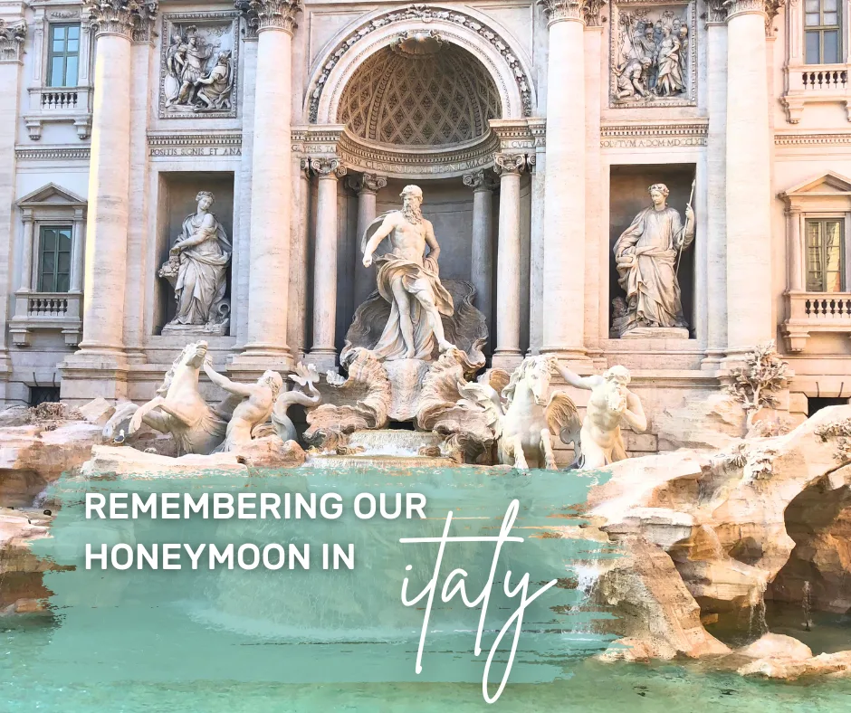Trevi Fountain in Rome with text overlay ‘Remembering Our Honeymoon in Italy’